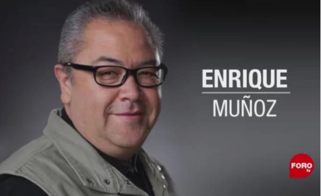 Muere Enrique Muñoz, 'El Reporteronte'