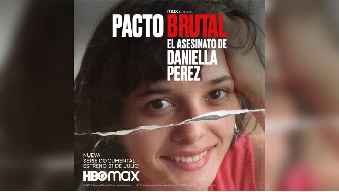 Por Estrenarse El Documental Pacto Brutal El Asesinato De Daniella Pérez