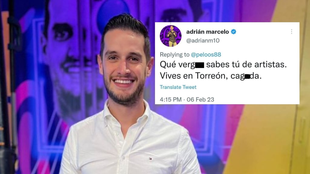 Adrián Marcelo despotrica contra usuario de redes sociales por vivir en Torreón
