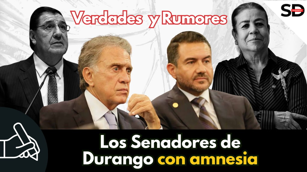 Los Senadores de Durango con amnesia 