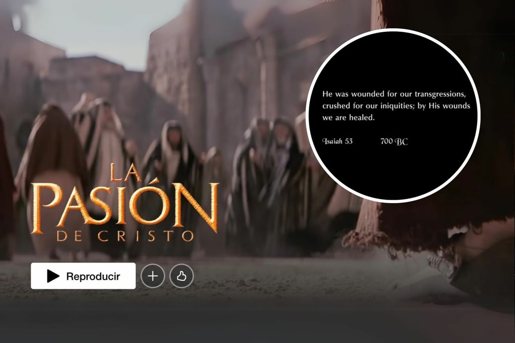 ¿Netflix eliminó el versículo Isaías 53:5 del inicio de 'La Pasión de Cristo'?