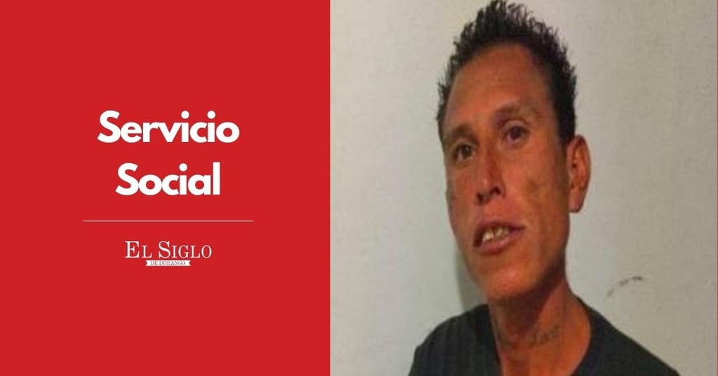 Solicitan apoyo para localizar a duranguense desaparecido desde el 4 de abril