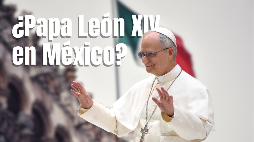 ¿El Papa León XIV vendrá a México? Esto es lo que sabemos