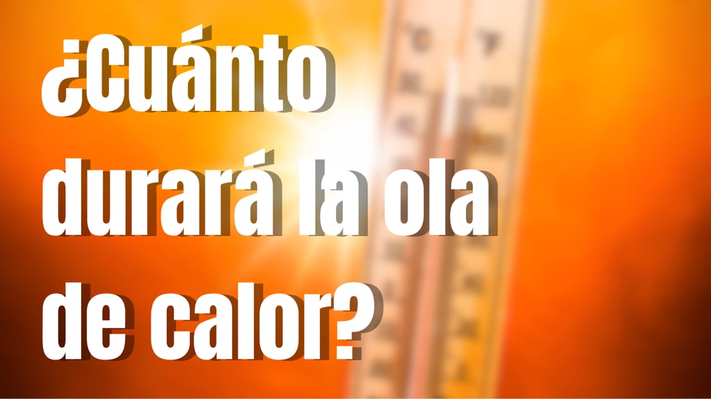 ¿Cuánto durará la ola de calor en México? Esto dice el pronóstico