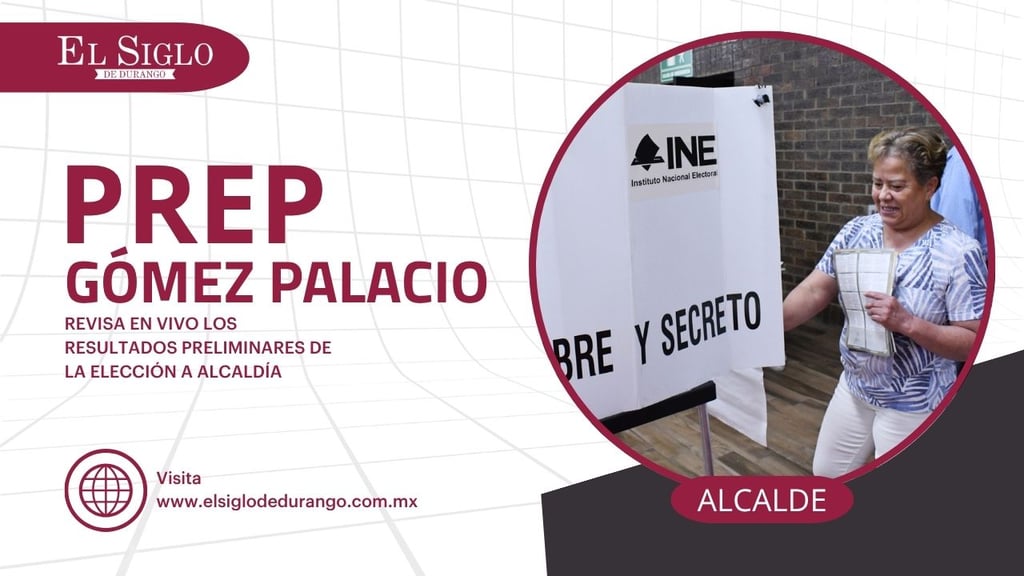 PREP Durango 2025: Revisa los resultados preliminares de la elección de Gómez Palacio