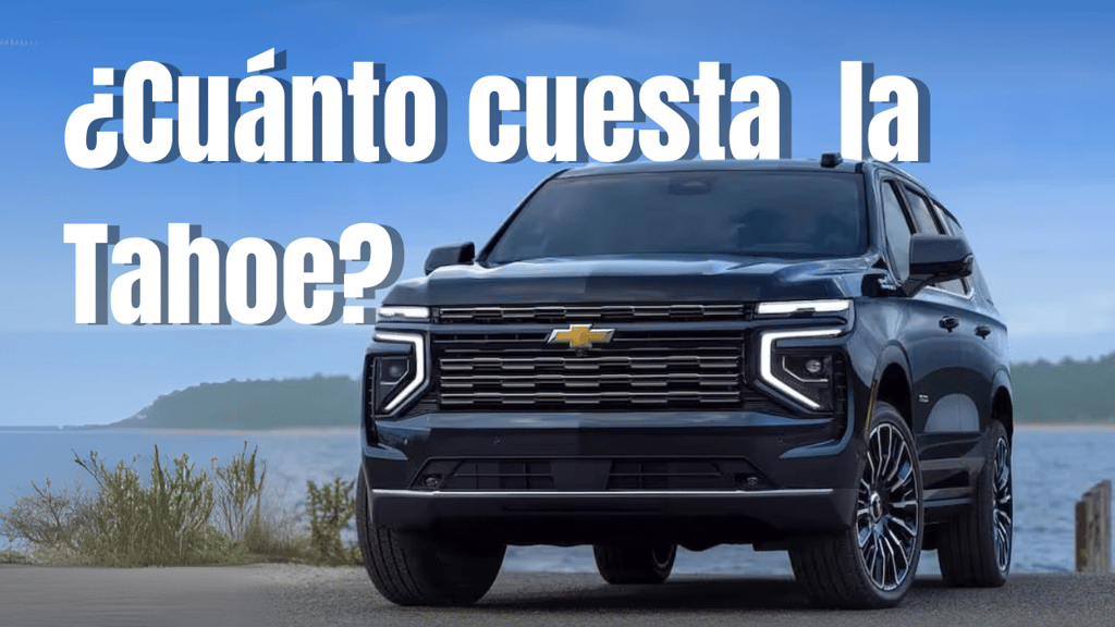 ¿Cuánto cuesta una Tahoe 2025, este SUV todo terreno equipado con alta tecnología?