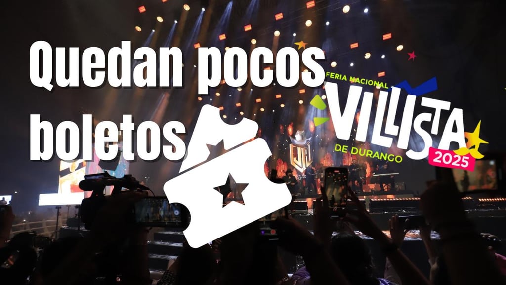 Feria Villista 2025: Quedan menos de 30 boletos para estos conciertos en la Velaria