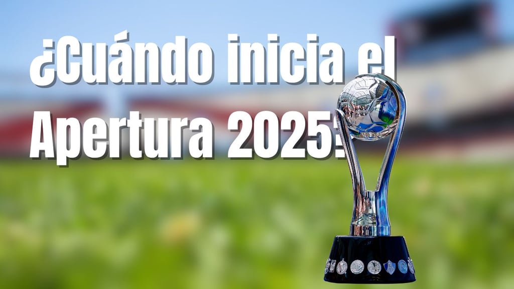 Liga MX: ¿Cuándo empieza el Apertura 2025? Esto es lo que sabemos