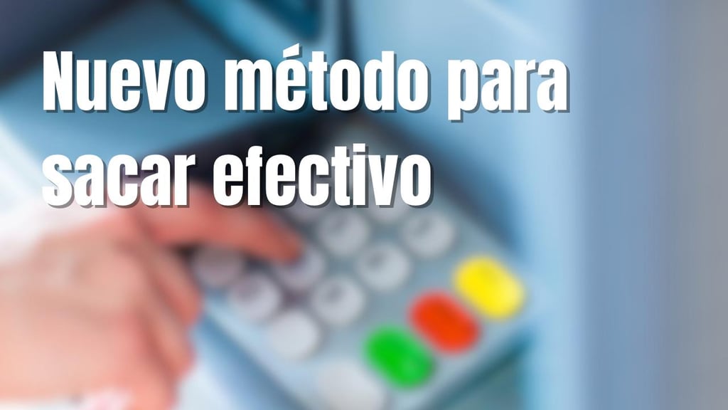Esta la nueva forma de retirar dinero en efectivo en los cajeros automáticos