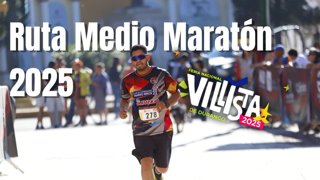 Feria Villista 2025: ¿Cuál será la ruta para el medio maratón? Aquí te contamos