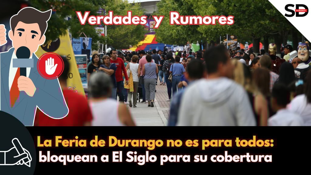 La Feria de Durango no es para todos: bloquean a El Siglo para su cobertura