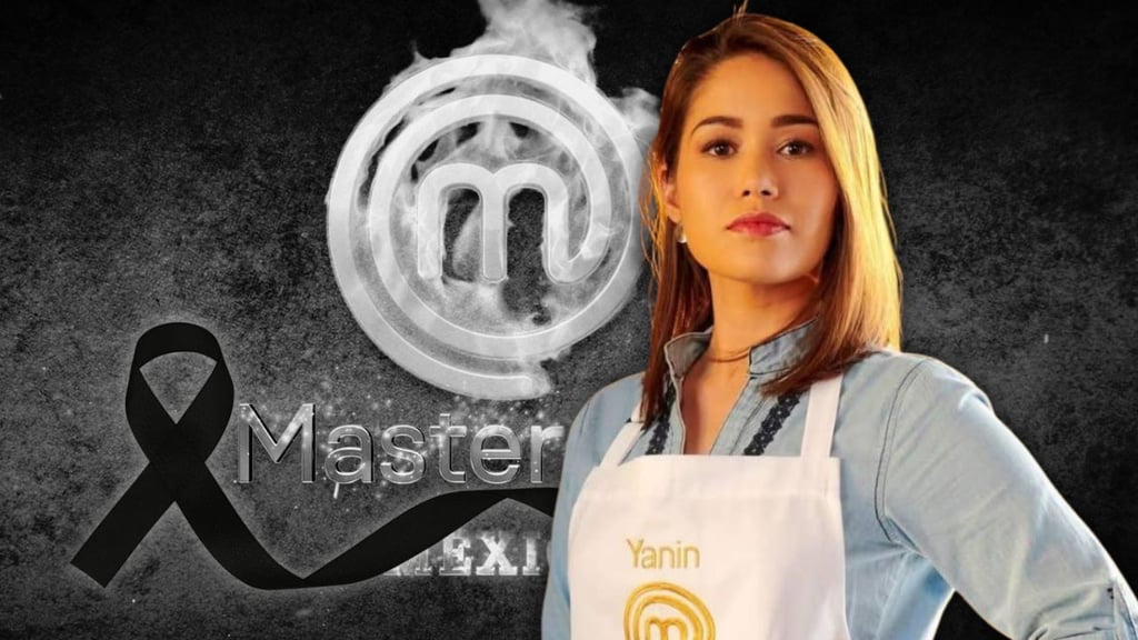Muere Yanin Campos, exparticipante de MasterChef México; ¿quién era y qué le pasó?