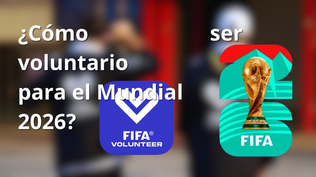 Mundial 2026: ¿Cómo ser voluntario para la Copa del Mundo en México?