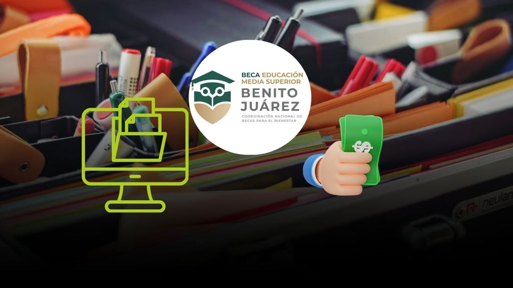Beca Benito Juárez: documentos que tendrán que estar digitalizados para inscribirse en septiembre 2025
