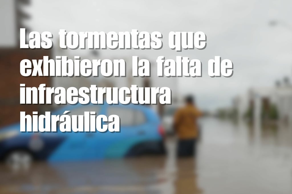 Inundaciones en Durango: las tormentas que exhibieron la falta de infraestructura hidráulica