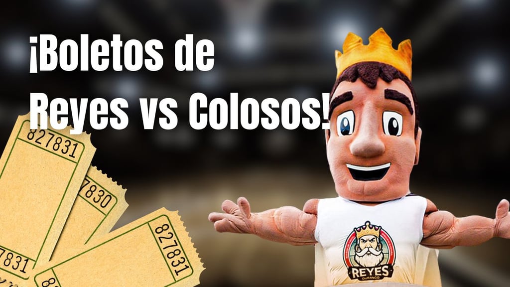 El Siglo de Durango te lleva al Reyes de Durango vs Colosos de Tijuana ¡5 PASES DOBLES!