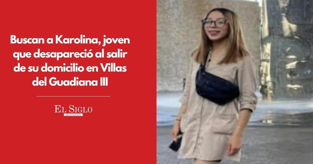 Buscan a Karolina, joven que desapareció al salir de su domicilio en Villas del Guadiana III