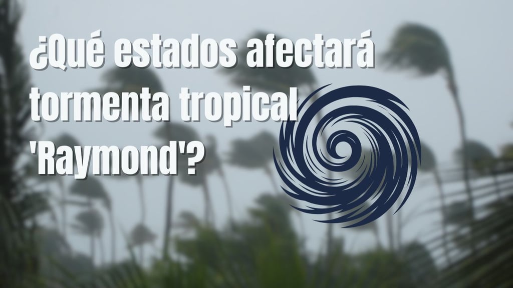 Se forma la tormenta tropical 'Raymond' en el Pacífico: ¿qué estados serán afectados?