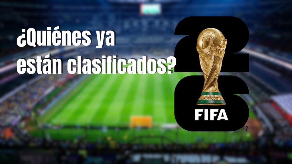 Mundial 2026: Estos son los 28 países que ya tienen su boleto confirmado