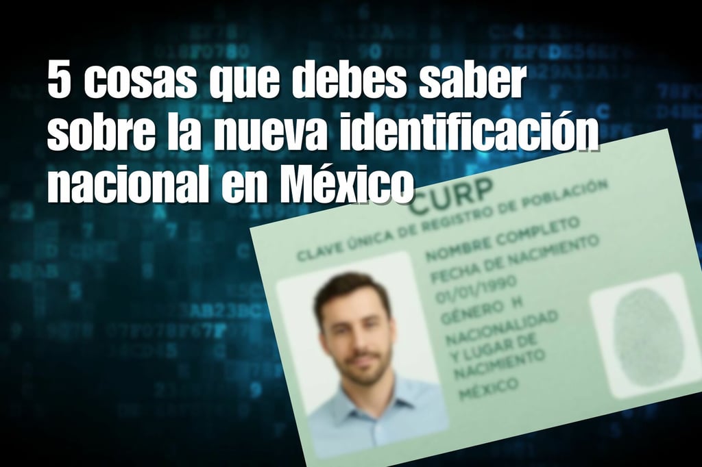 CURP Biométrica: 5 cosas que debes saber sobre la nueva identificación nacional en México