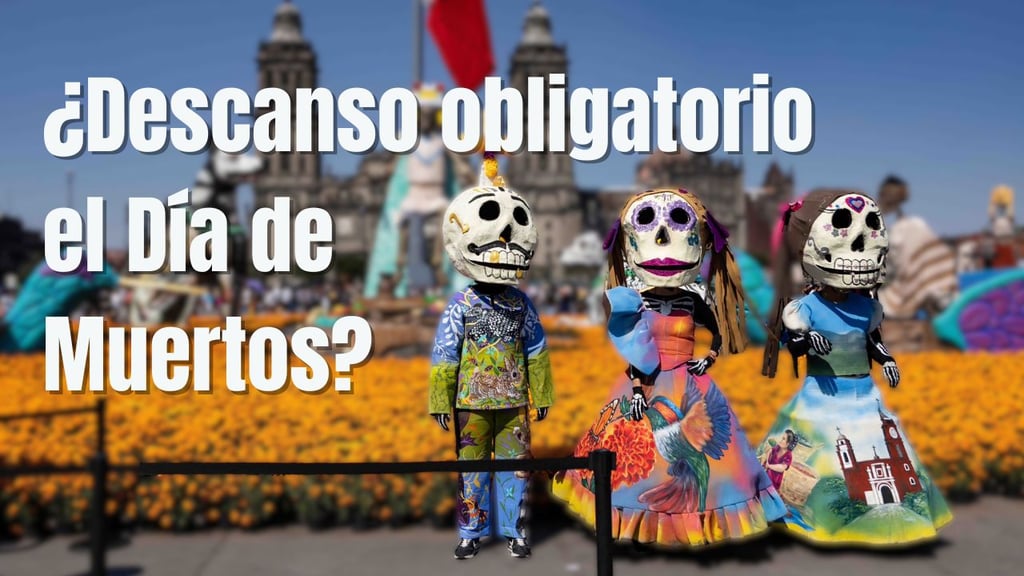 El 2 de noviembre, ¿es día de descanso obligatorio?, esto dice la Ley Federal del Trabajo