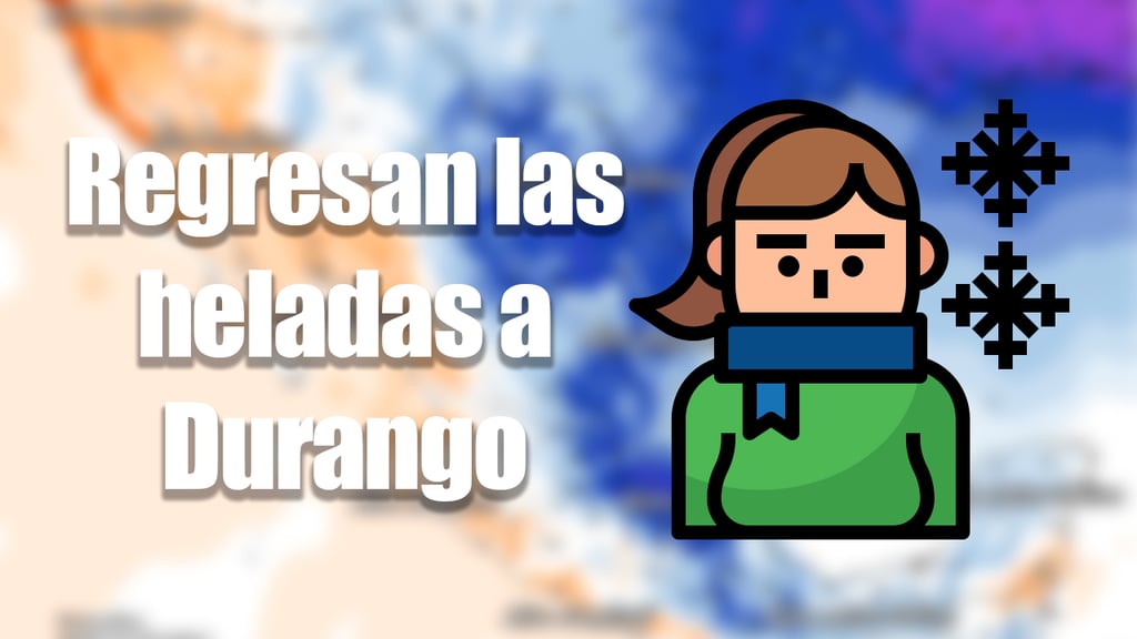 Se pronostica la primera helada fuerte para Durango con la entrada del Frente Frío 13