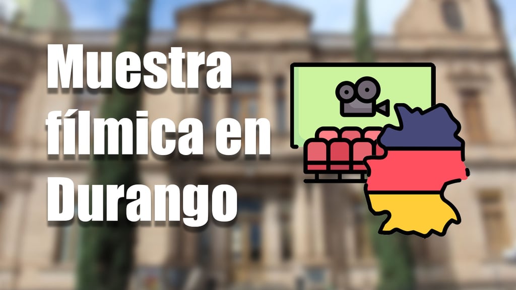 Durango será sede del Ciclo de Cine Alemán Contemporáneo; ¿Cuándo y dónde ver la muestra?