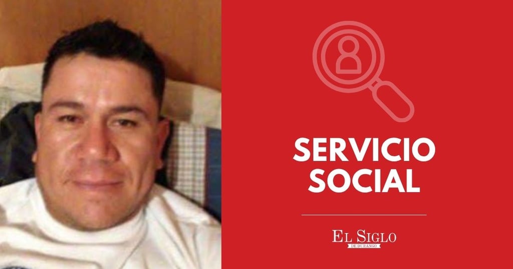 Buscan a duranguense que salió del Carita Medina y no volvió a casa