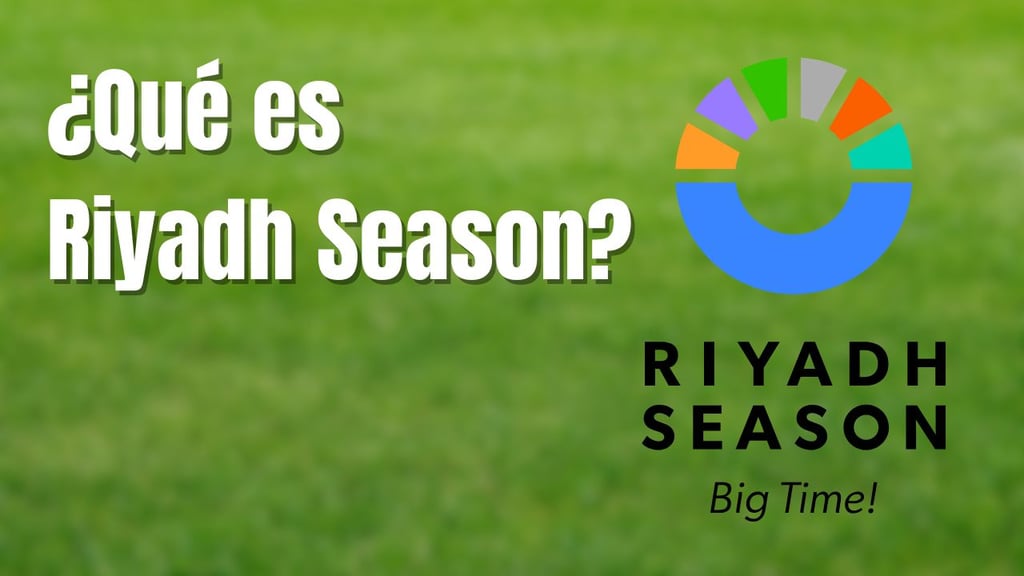 ¿Qué es la Riyadh Season y por qué está influyendo tanto en los deportes?
