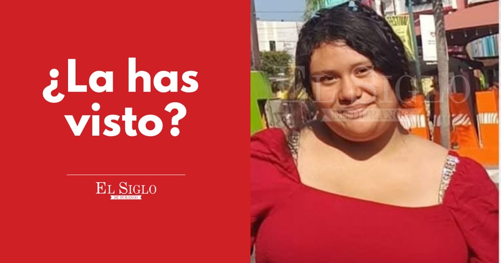 Desaparece jovencita de 15 años en Tijuana; podría estar en Durango