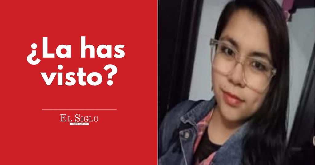 Emiten ficha de búsqueda de menor que habría salido con hombre mayor de edad en Durango