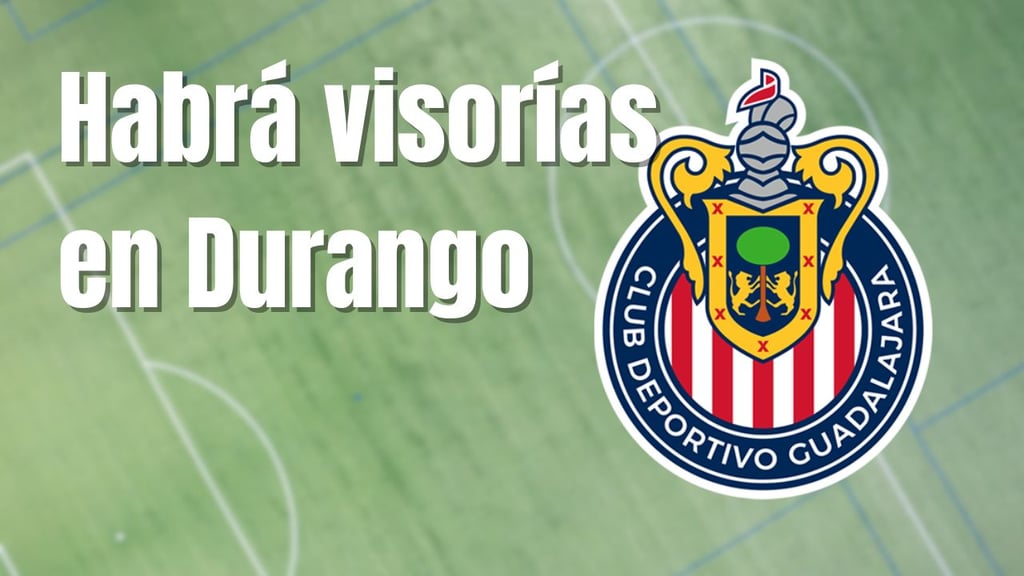 Habrá visorías oficiales de Chivas en Durango, ¿cuándo y dónde serán?