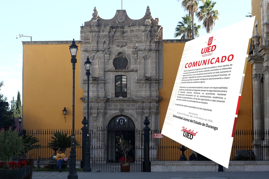 Recomiendan a alumnos foráneos de la UJED privilegiar su seguridad ante escalada de violencia