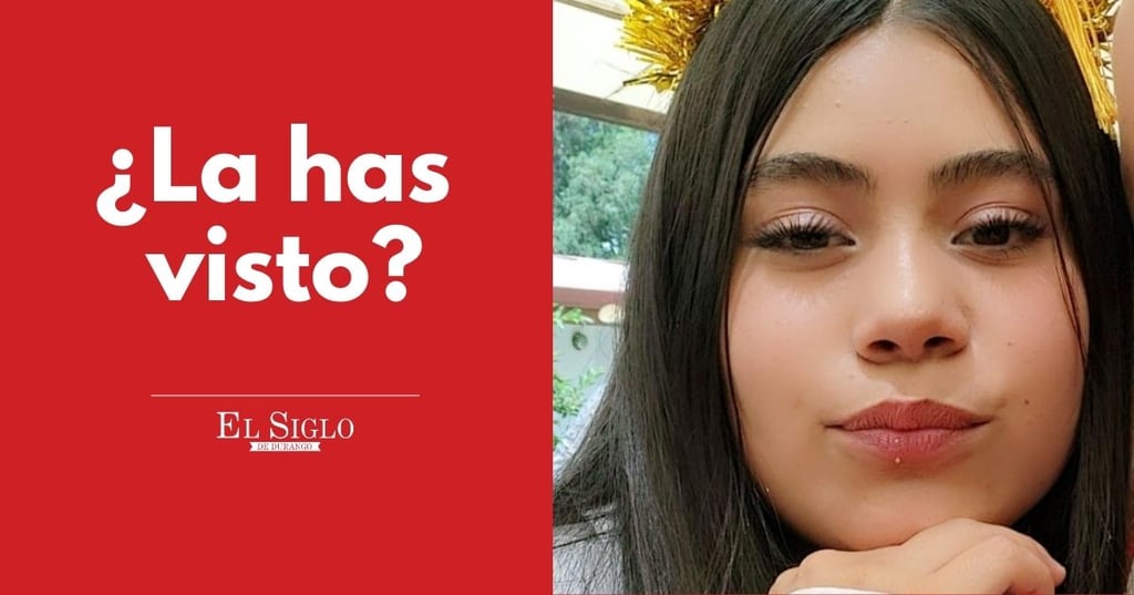 Solicitan ayuda para localizar a adolescente desaparecida en Durango capital