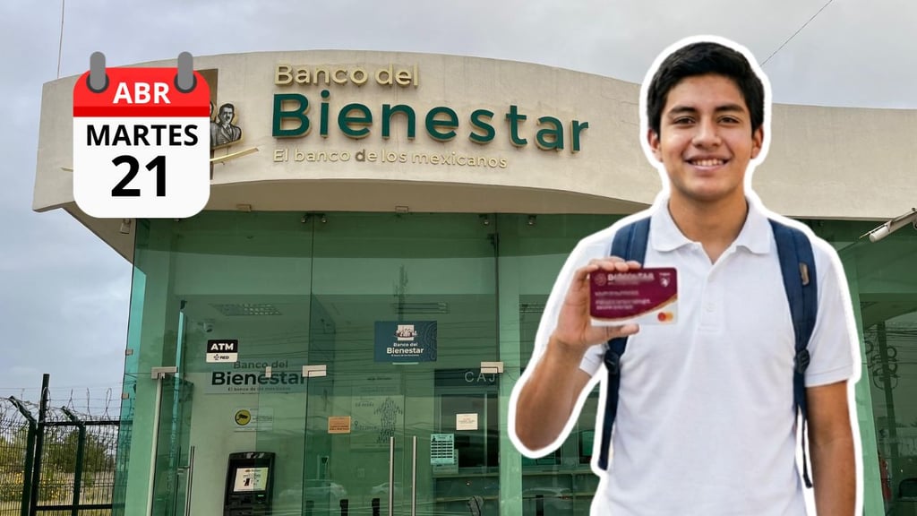 Beca Benito Juárez 2026: ¿Quiénes reciben su pago HOY martes 21 de abril?