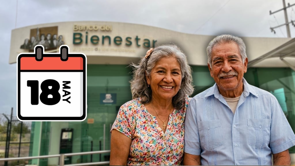 Pensión Bienestar para Adultos Mayores: ¿quiénes cobran HOY lunes 18 de mayo?