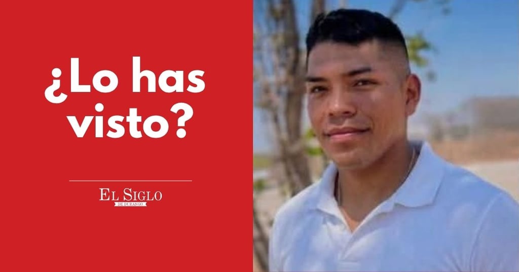 Joven originario de CDMX lleva casi una semana desaparecido en Durango