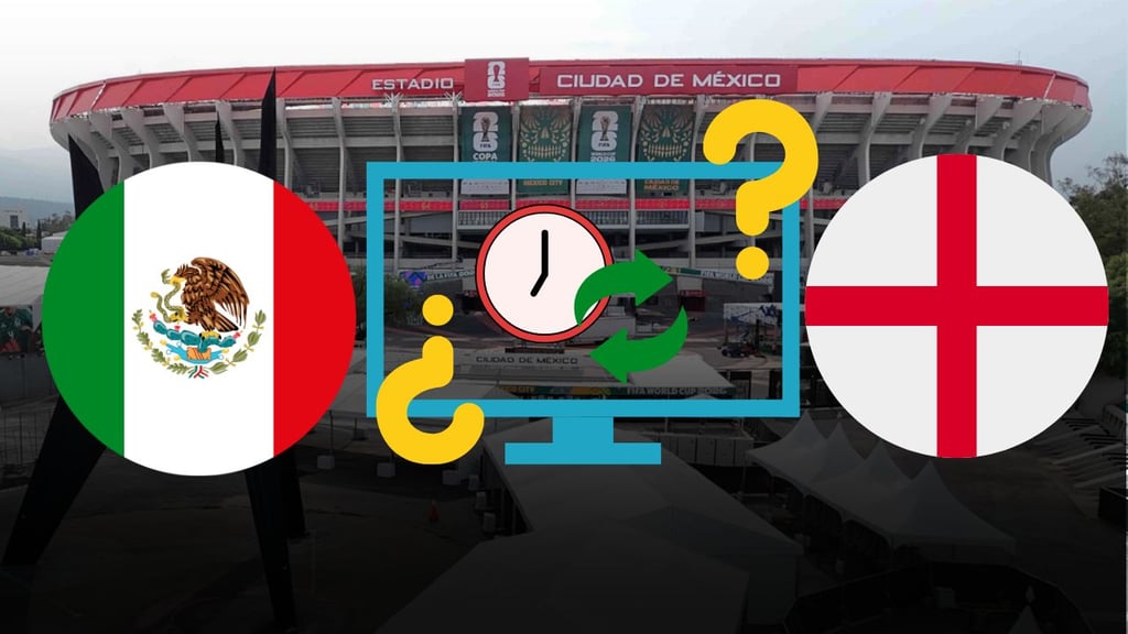 Mundial 2026: Cambio de horario del juego de México vs Inglaterra fue por estas razones