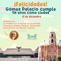 1905: Congreso oficializa el reconocimiento a Gómez Palacio como ciudad