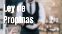 Ley de Propinas: este sería el salario mínimo para los meseros en México