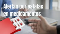 Alertan por estafas en medicamentos para adelgazar, ¿cómo operan los delincuentes?