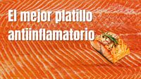 ¿Por qué el salmón es el mejor platillo antiinflamatorio? Aquí te contamos