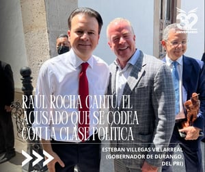 Raúl Rocha Cantú, el acusado que se codea con la clase política