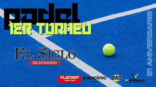 Participa en el primer torneo de pádel de El Siglo y ¡gana un viaje a Mazatlán!