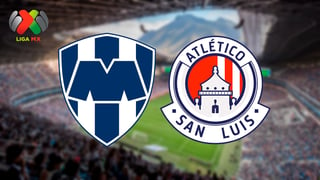 Liga MX: ¿A qué hora y por dónde ver el Monterrey vs Atlético San Luis? Partido de vuelta