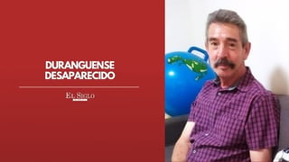 Buscan en Durango a hombre con alzheimer que salió de casa y ya no regreso