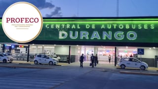 Profeco instala módulo de atención en la Central Camionera de Durango