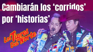 'Creo que le vamos a tener que cambiar la palabra corrido', propone líder de Los Tigres del Norte 