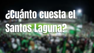 Liga MX: ¿Cuánto cuesta Santos Laguna y quiénes podrían comprarlo? Aquí te contamos
