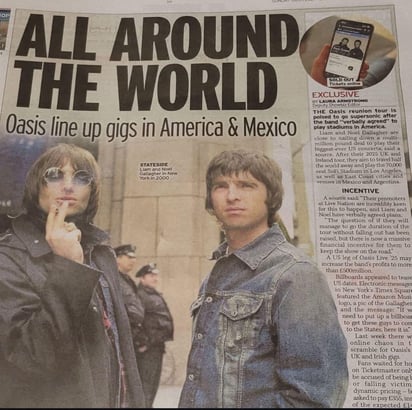 El tabloide publicado en cuestión, el cual dice, traducido al español: 'Alrededor del mundo. Oasis confirma conciertos en América y México'